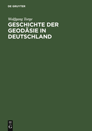 Geschichte Der Geod?sie in Deutschland