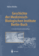 Geschichte Der Medizinisch-Biologischen Institute Berlin-Buch