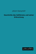 Geschichte Des Golfstroms Und Seiner Erforschung