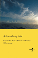 Geschichte Des Golfstroms Und Seiner Erforschung