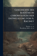 Geschichte des kost?ms in chronologischer entwicklung von A. Racinet: 1