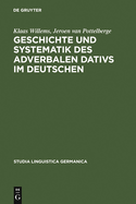 Geschichte Und Systematik Des Adverbalen Dativs Im Deutschen