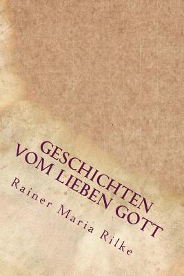 Geschichten Vom Lieben Gott - Maria Rilke, Rainer