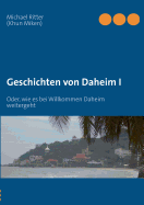 Geschichten von Daheim I: Oder, wie es bei Willkommen Daheim weitergeht