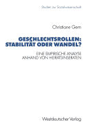 Geschlechtsrollen: Stabilit�t Oder Wandel?: Eine Empirische Analyse Anhand Von Heiratsinseraten