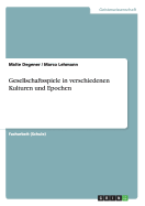 Gesellschaftsspiele in Verschiedenen Kulturen Und Epochen