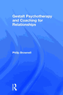 Gestalt Psychotherapy and Coaching for Relationships