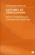 Gestures of Conciliation: Factors Contributing to Successful Olive Branches
