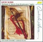 Gesualdo: Madrigals & Motets from Renaissance Naples