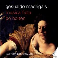Gesualdo: Madrigals - Musica Ficta; Bo Holten (conductor)