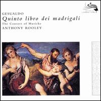 Gesualdo: Quinto libro dei madrigali - Andrew King (tenor); Emma Kirkby (soprano); Evelyn Tubb (soprano); Joseph Cornwell (tenor); Mary Nichols (alto);...