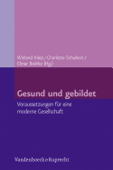 Gesund Und Gebildet: Voraussetzungen Fur Eine Moderne Gesellschaft