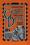 Get a God!: More Conversations with Coyote