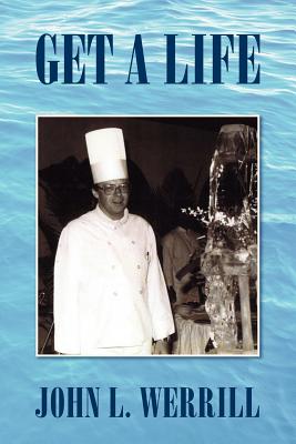 Get a Life - Werrill, John L