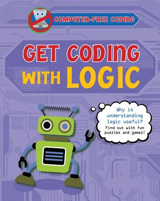 Get Coding with Logic - Wood, Kevin