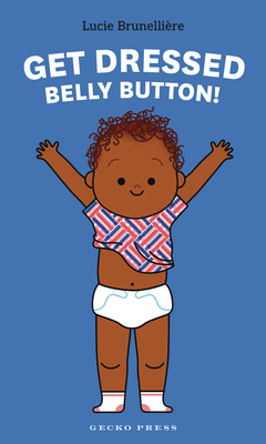 Get Dressed, Belly Button! - 