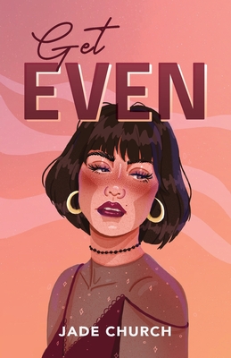 Get Even - Church, Jade