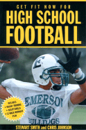Get Fit Now for High School Football