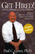 Get Hired!: Winning Strategies to Ace the Interview