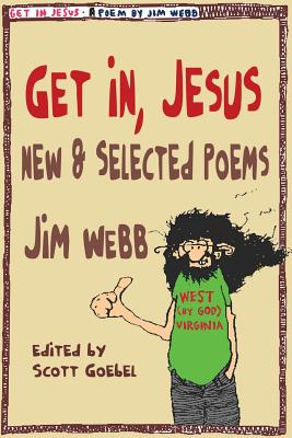 Get In, Jesus - Webb, Jim, and Goebel, Scott (Editor)