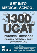 Get into Medical School - 1300 UCAT Practice Questions. Includes Full Mock Exam: (Previously UKCAT)
