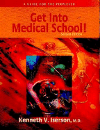 Get Into Medical School!: A Guide for the Perplexed