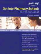 Get Into Pharmacy School: Rx for Success!