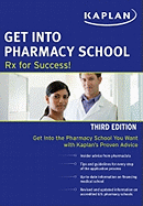 Get Into Pharmacy School: Rx for Success!