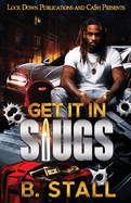 Get It In Slugs