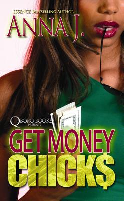 Get Money Chicks - Anna J
