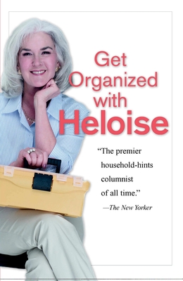 Get Organized with Heloise - Heloise