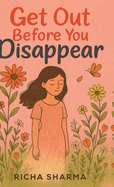 Get Out Before You Disappear