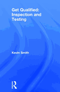 Get Qualified: Inspection and Testing