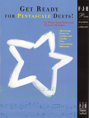 Get Ready For Pentascale Duets! - Rossi, Wynn-Anne (Composer), and McArthur, Victoria (Composer)