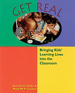 Get Real: Bringing Kids' Learning Lives Into Your Classroom