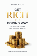 Get Rich The Boring Way