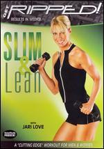 Get Ripped! Slim & Lean