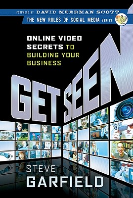 Get Seen - Garfield, Steve, and Scott, David Meerman (Foreword by)