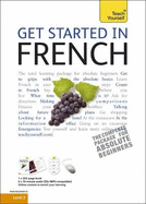 Get Started in Beginner's French: Teach Yourself