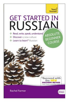 Get Started in Russian Absolute Beginner Course: (Book and audio support) - Farmer, Rachel