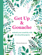 Get Up and Gouache