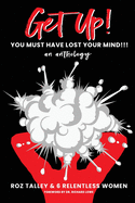 Get Up!: You Must Have Lost Your Mind
