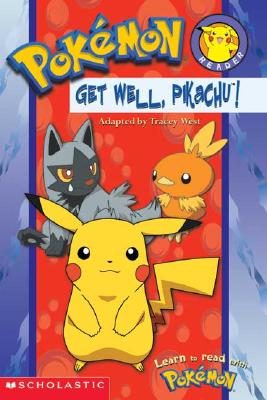 Get Well, Pikachu! - West, Tracey (Adapted by)