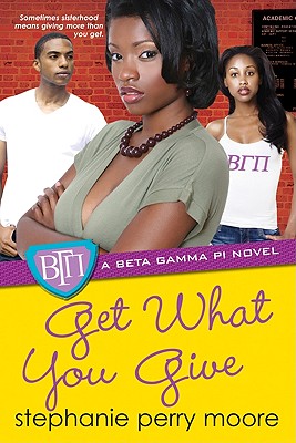Get What You Give - Moore, Stephanie Perry