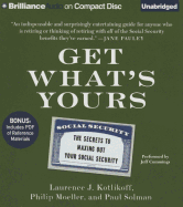 Get What's Yours: The Secrets to Maxing Out Your Social Security