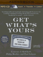 Get What's Yours: The Secrets to Maxing Out Your Social Security
