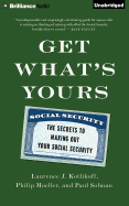 Get What's Yours: The Secrets to Maxing Out Your Social Security