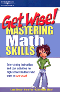 Get Wise! Mastering Math Skills 1e - Frieder, David, M.A., and Arco, and Petersons Publishing (Creator)
