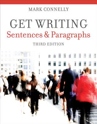 Get Writing: Sentences and Paragraphs - Connelly, Mark