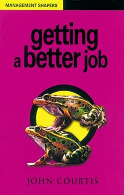 Getting a Better Job - Courtis, John